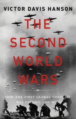 The Second World Wars - How the First Global Conflict was Fought and Won
