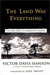 The Land Was Everything: Letters from an American Farmer