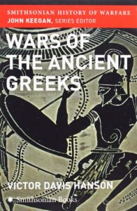 The Wars of the Ancient Greeks and Their Invention of Western Military Culture